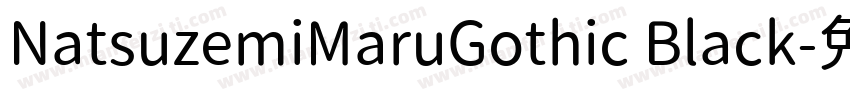 NatsuzemiMaruGothic Black字体转换